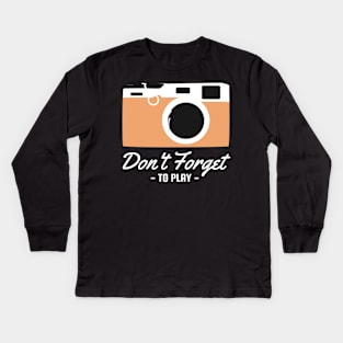 don t forget -to play- Kids Long Sleeve T-Shirt